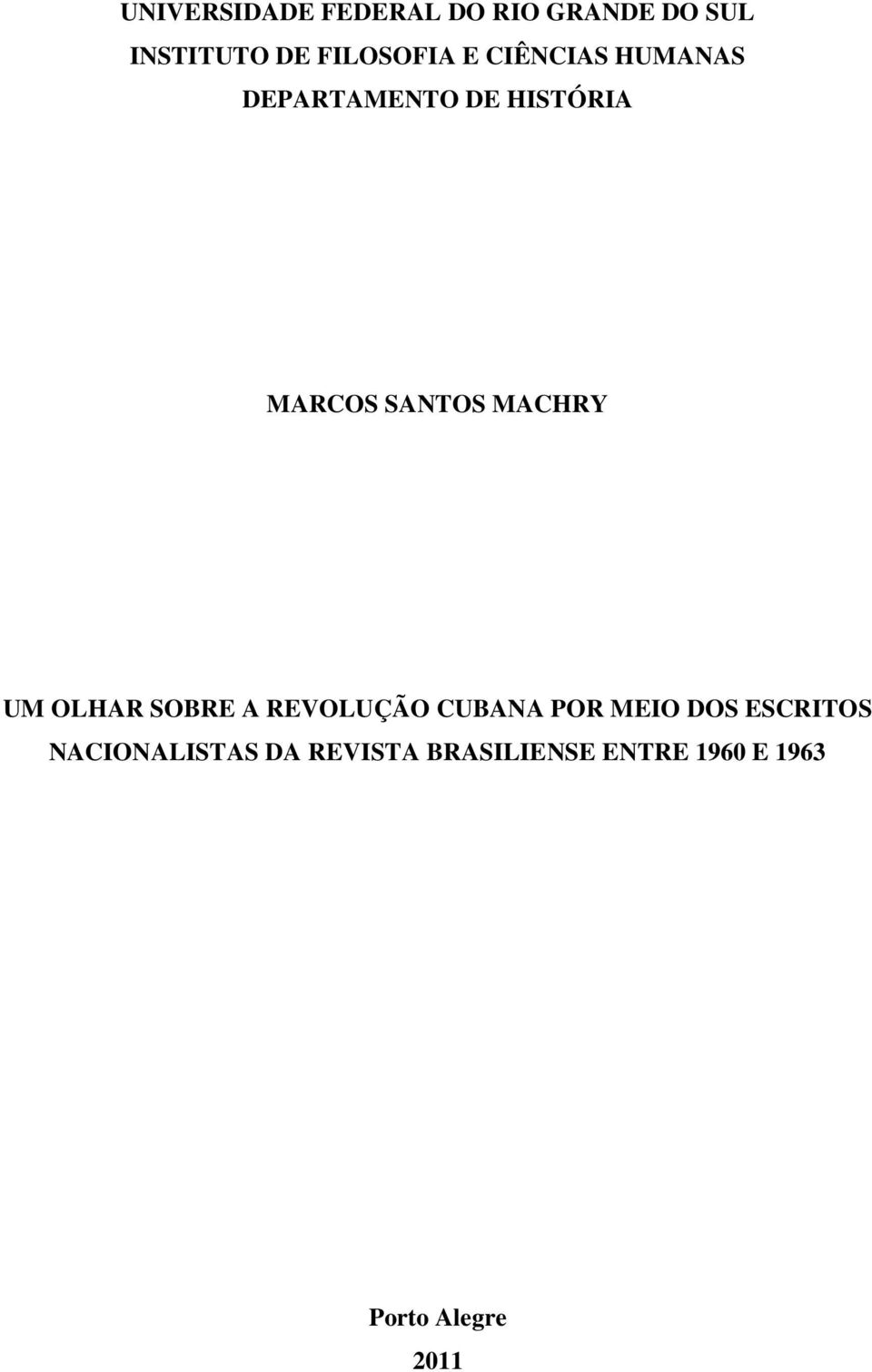 UM OLHAR SOBRE A REVOLUÇÃO CUBANA POR MEIO DOS ESCRITOS