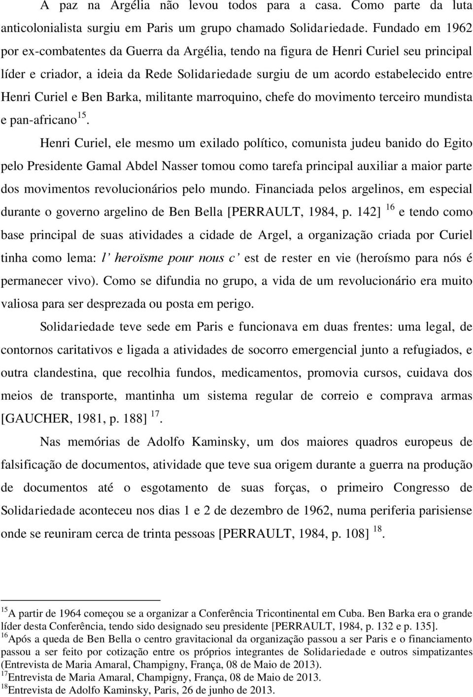 Curiel e Ben Barka, militante marroquino, chefe do movimento terceiro mundista e pan-africano 15.