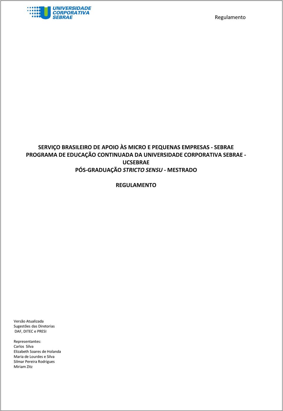 MESTRADO REGULAMENTO Versão Atualizada Sugestões das Diretorias DAF, DITEC e PRESI