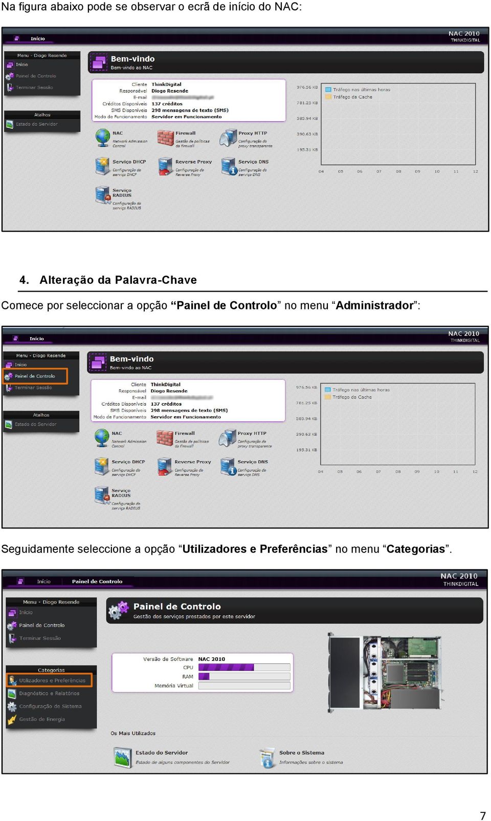 Painel de Controlo no menu Administrador : Seguidamente