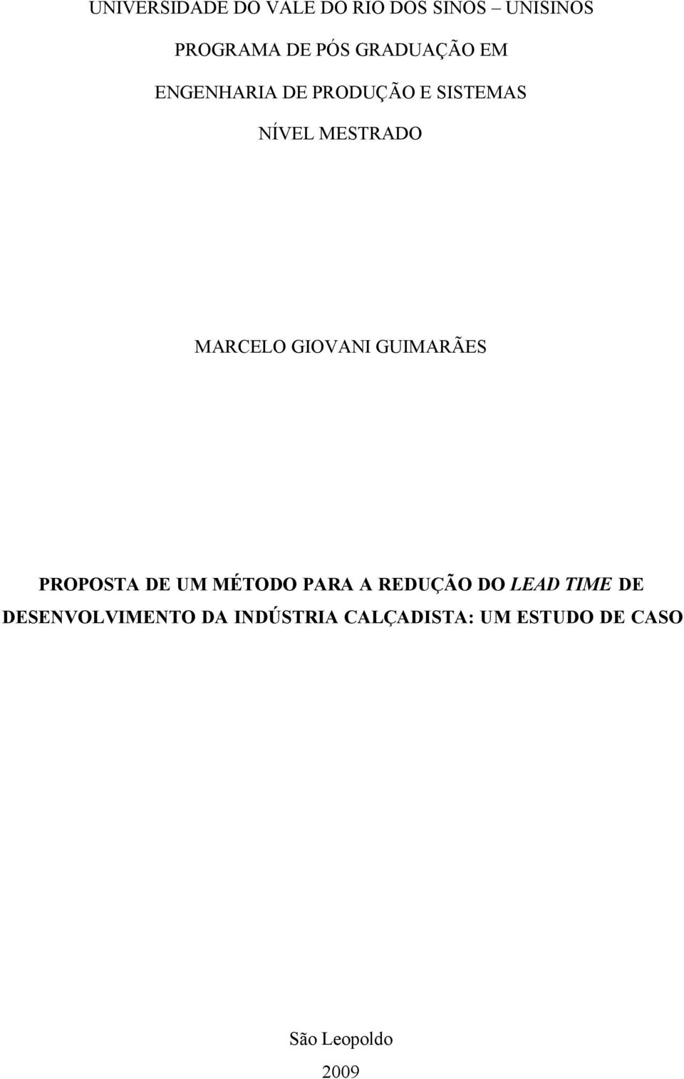 GIOVANI GUIMARÃES PROPOSTA DE UM MÉTODO PARA A REDUÇÃO DO LEAD TIME