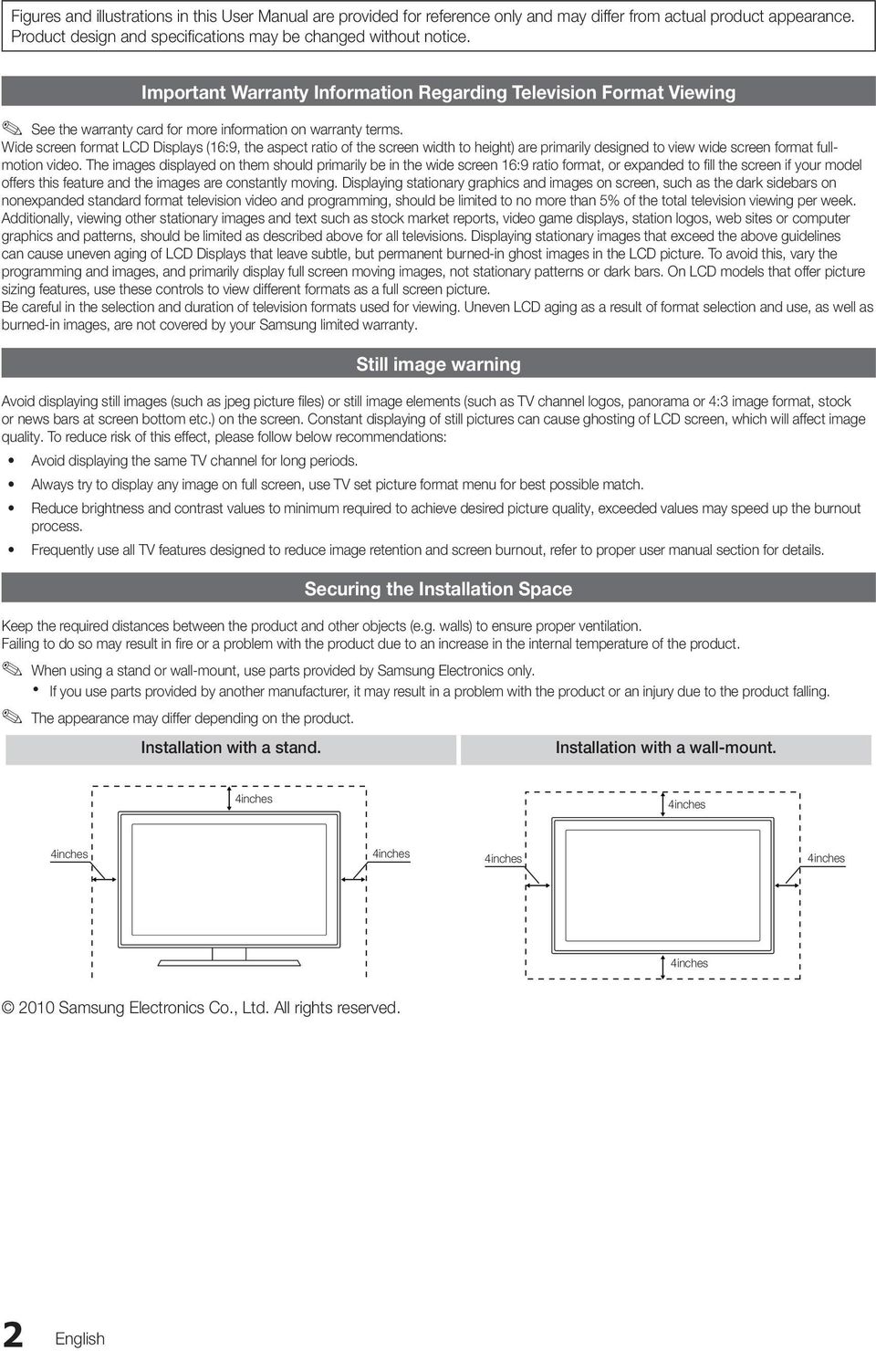 Wide screen format LCD Displays (16:9, the aspect ratio of the screen width to height) are primarily designed to view wide screen format fullmotion video.