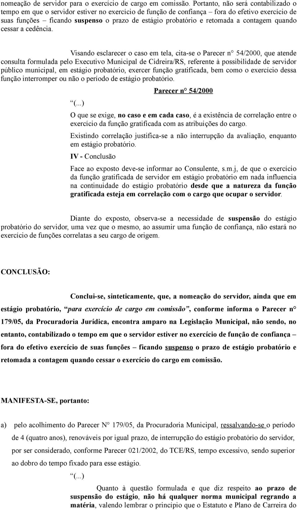 retomada a contagem quando cessar a cedência.