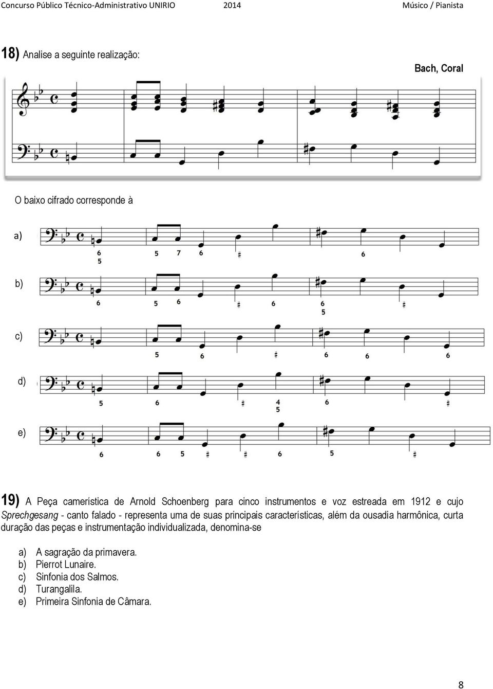 suas principais características, além da ousadia harmônica, curta duração das peças e instrumentação individualizada,