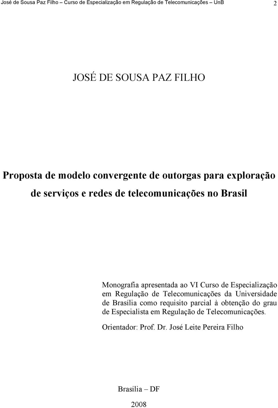 VI Curso de Especialização em Regulação de Telecomunicações da Universidade de Brasília como requisito parcial à obtenção