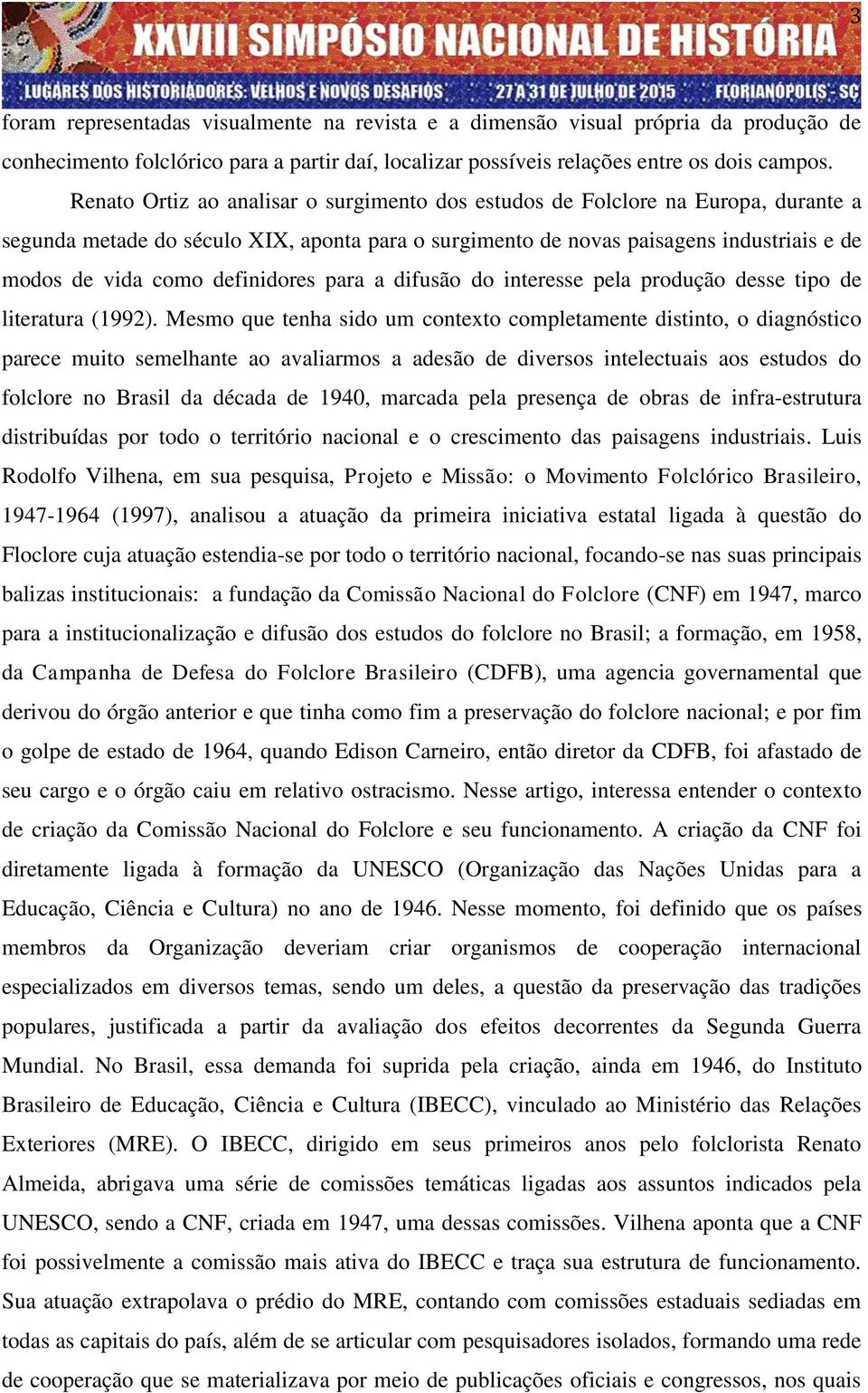 definidores para a difusão do interesse pela produção desse tipo de literatura (1992).