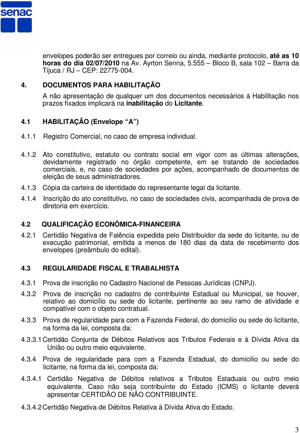 HABILITAÇÃO (Envelope A ) 4.1.