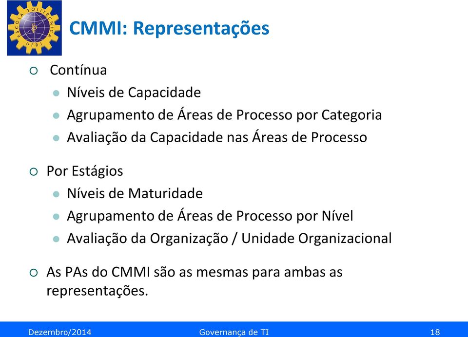 Agrupamento de Áreas de Processo por Nível Avaliação da Organização / Unidade