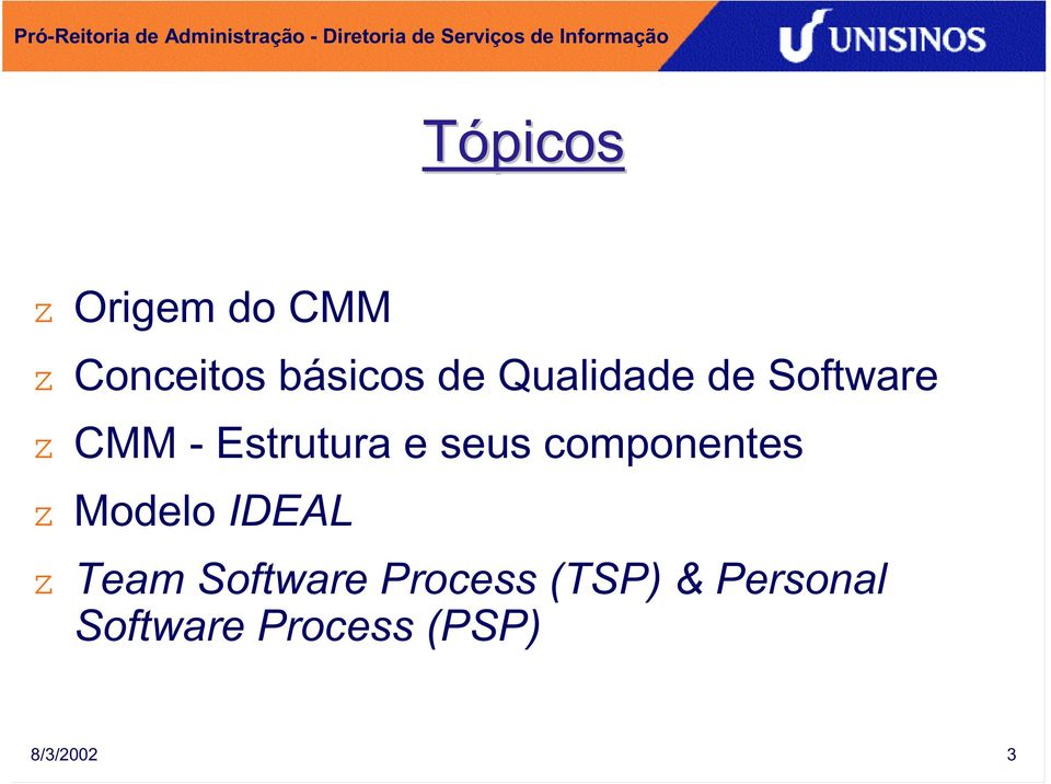 componentes z Modelo IDEAL z Team Software