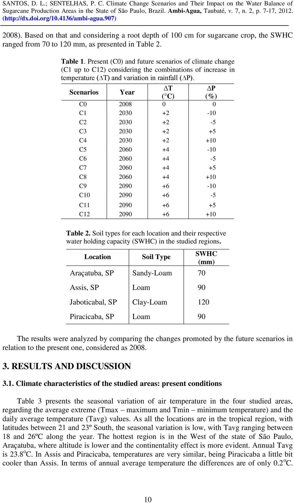 Table 1. Present (C0) and future scenarios of climate change (C1 up to C12) considering the combinations of increase in temperature ( T) and variation in rainfall ( P).