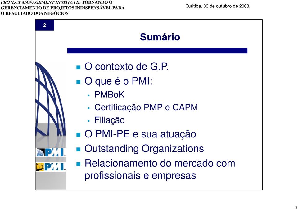 O PMI-PE e sua atuação Outstanding Organizations