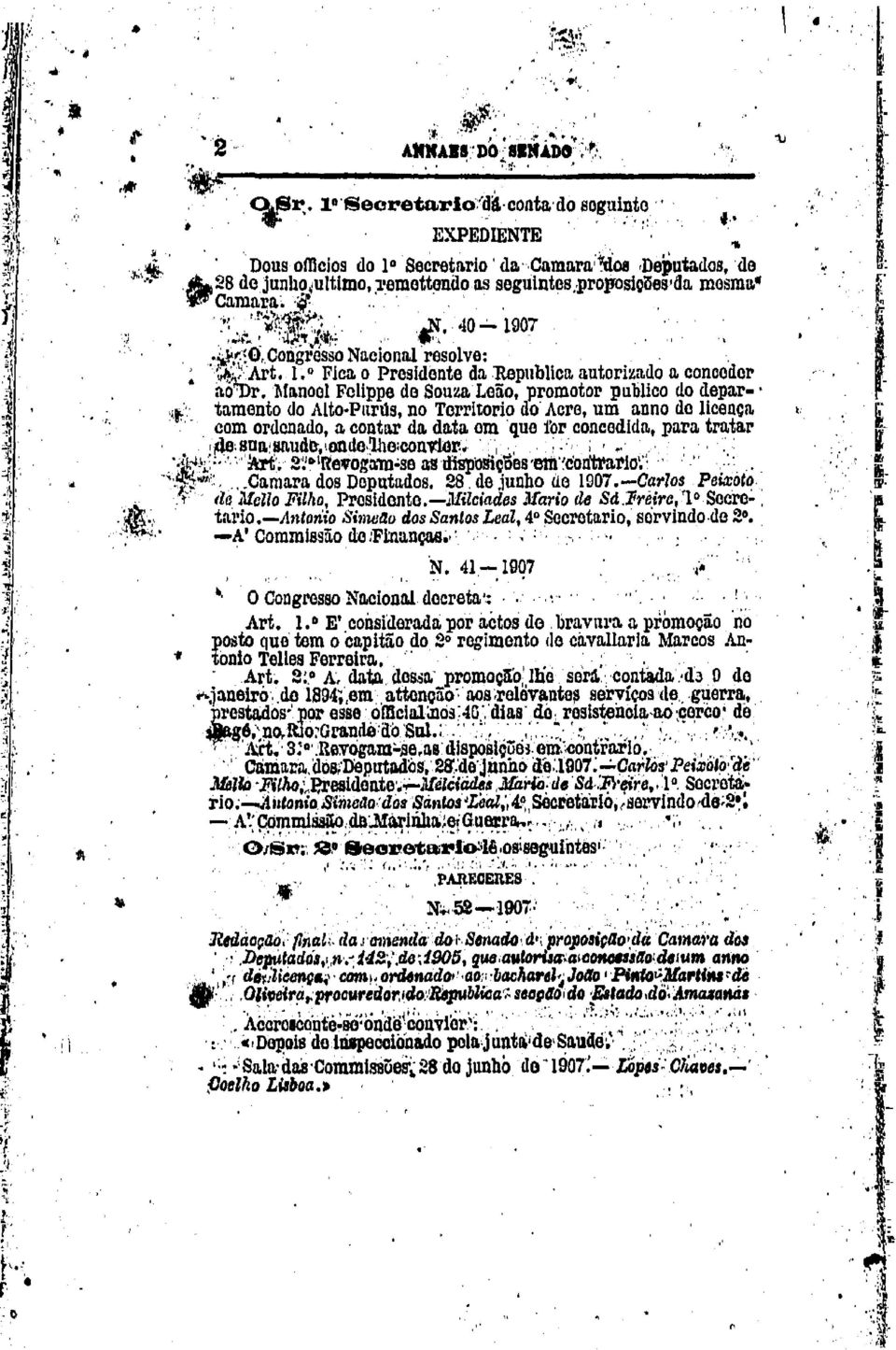 ,.;..-:._ ~,,. J~lt 4f.;. ;.!r: o. Congrésso Nacional resolve:..,,li.lart. 1. Fica o Presidente da Republica autorizado a conceder ao ur. Manoel Folippe de Souza. Leão, promotor publico do depar- :<t.