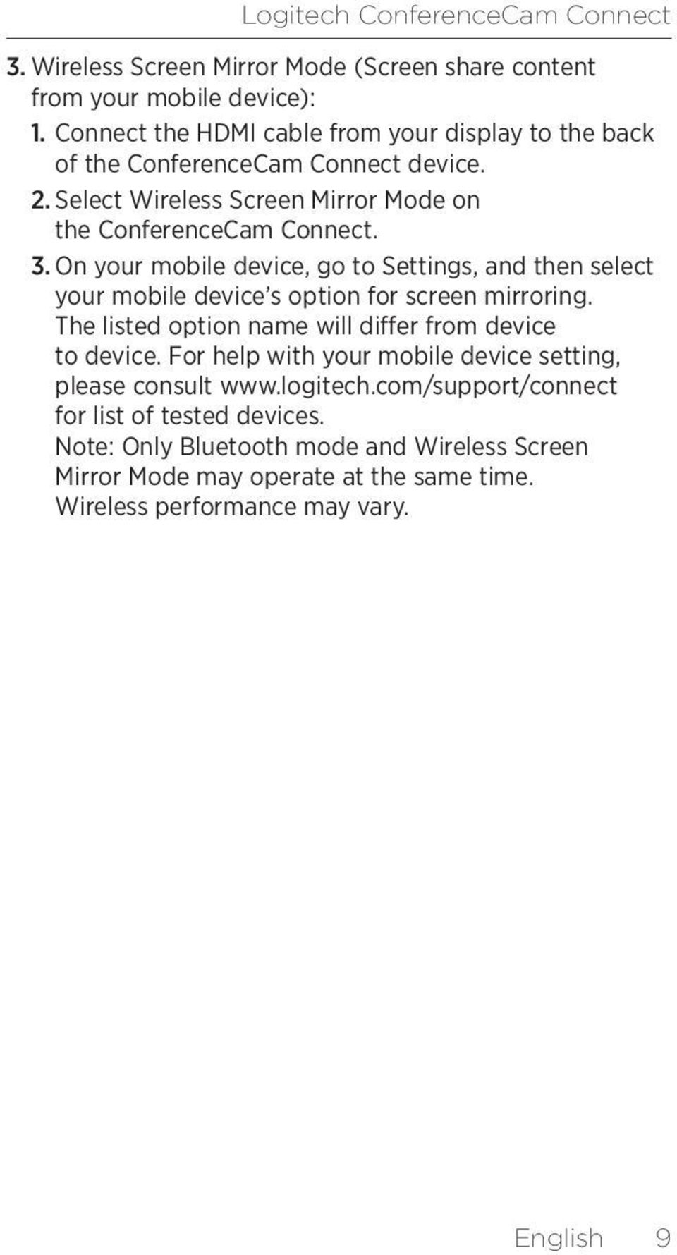 On your mobile device, go to Settings, and then select your mobile device s option for screen mirroring. The listed option name will differ from device to device.