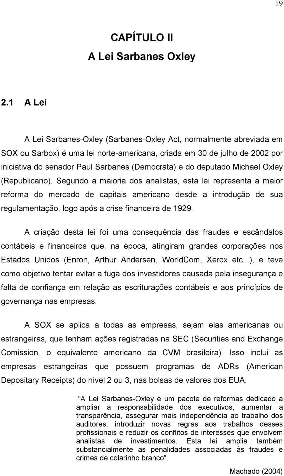 e do deputado Michael Oxley (Republicano).