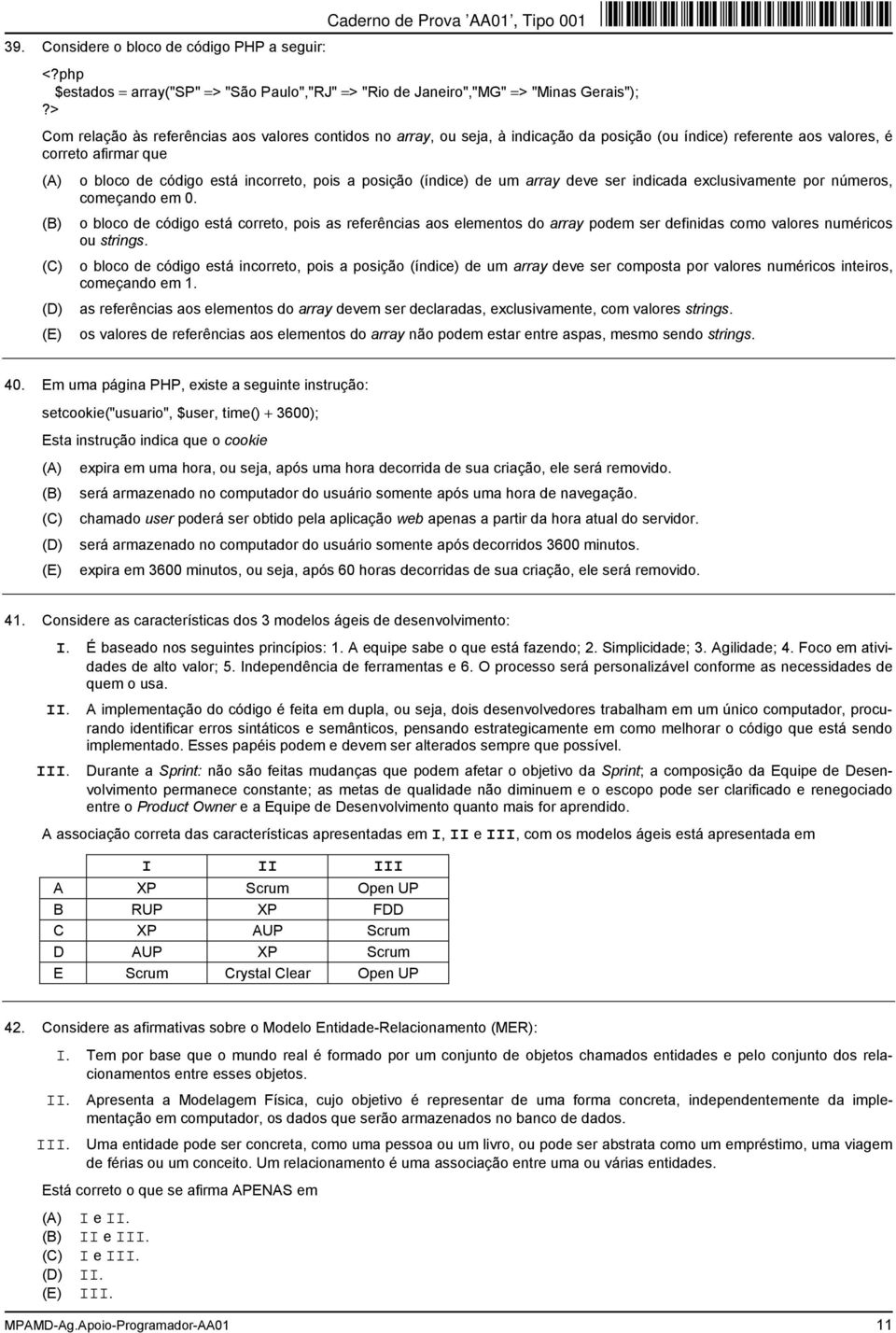 (índice) de um array deve ser indicada exclusivamente por números, começando em 0.