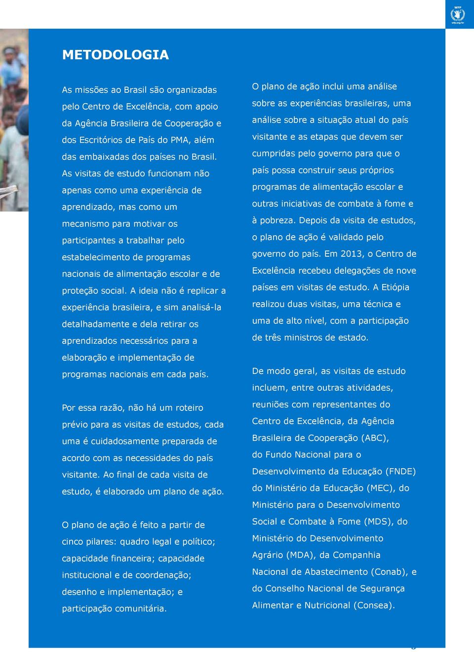 alimentação escolar e de proteção social.