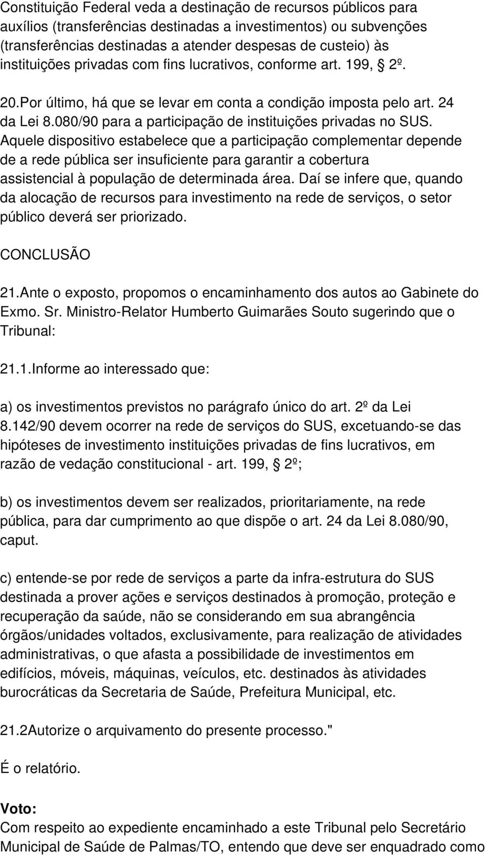 080/90 para a participação de instituições privadas no SUS.