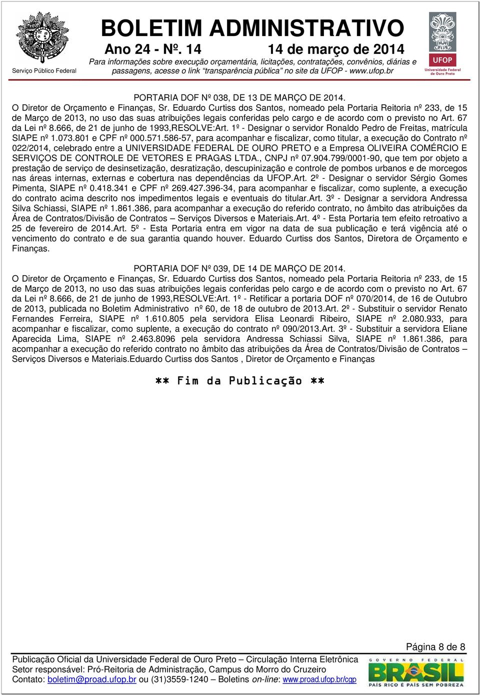 VETORES E PRAGAS LTDA., CNPJ nº 07.904.