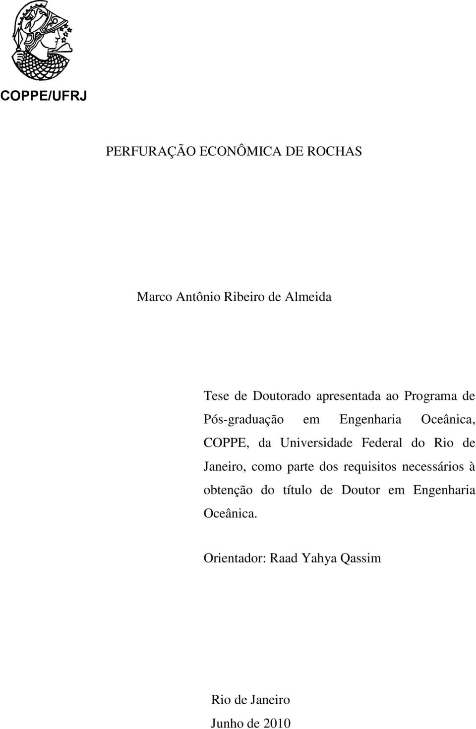 Universidade Federal do Rio de Janeiro, como parte dos requisitos necessários à obtenção