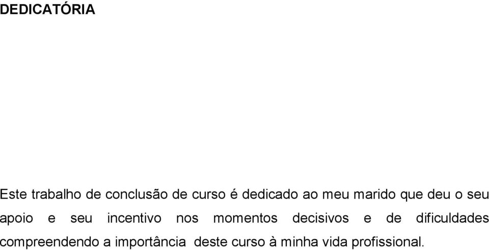 incentivo nos momentos decisivos e de dificuldades