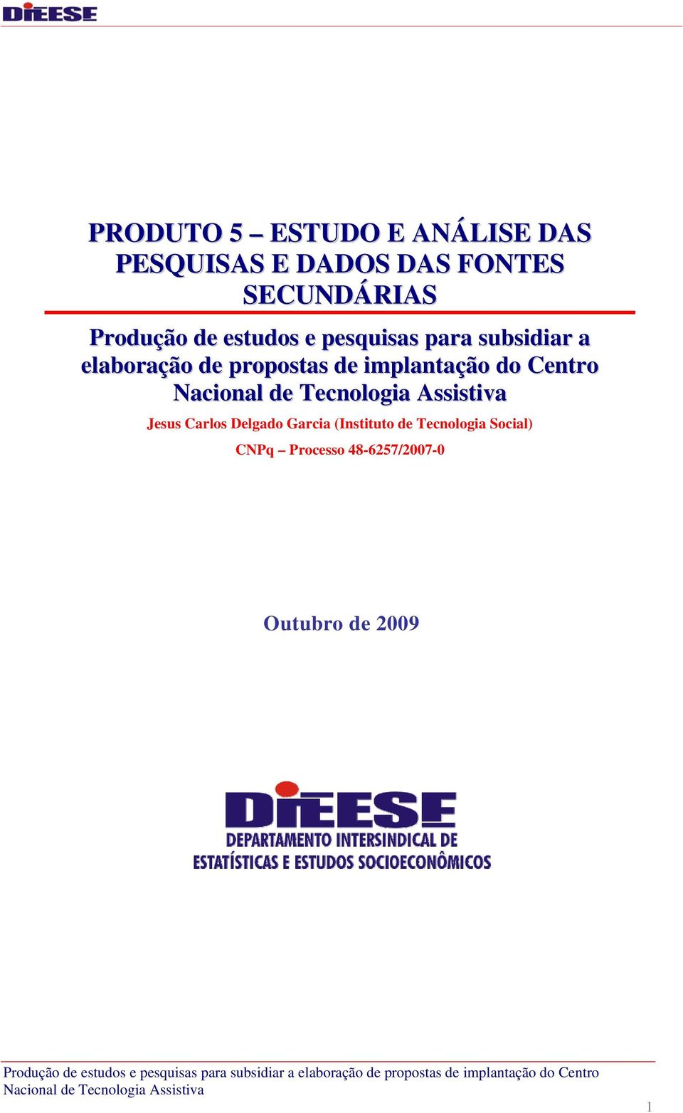 elaboração de propostas de implantação do Centro Jesus Carlos Delgado