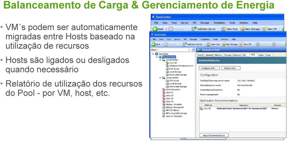 de recursos Hosts são ligados ou desligados quando necessário