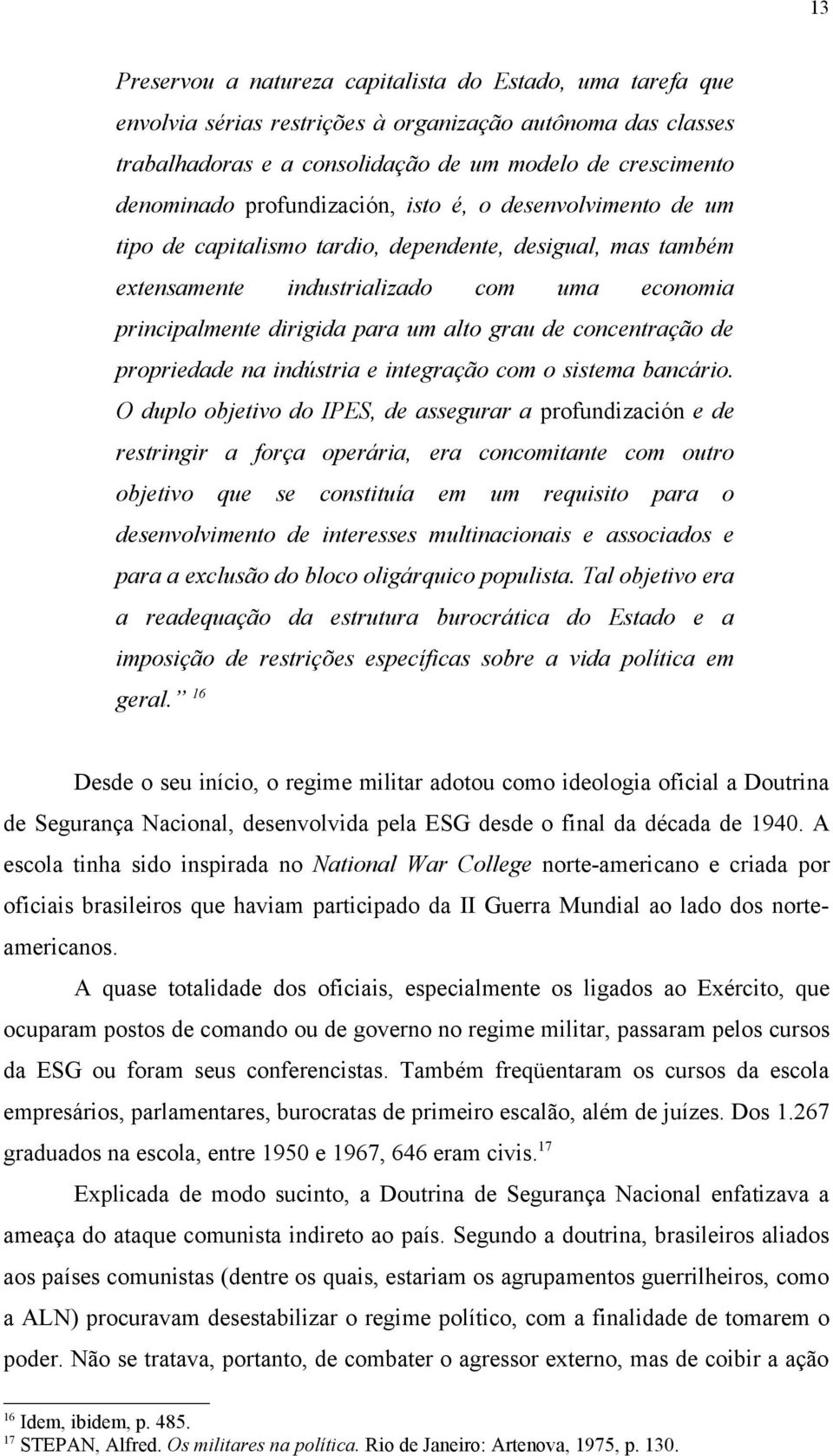 concentração de propriedade na indústria e integração com o sistema bancário.