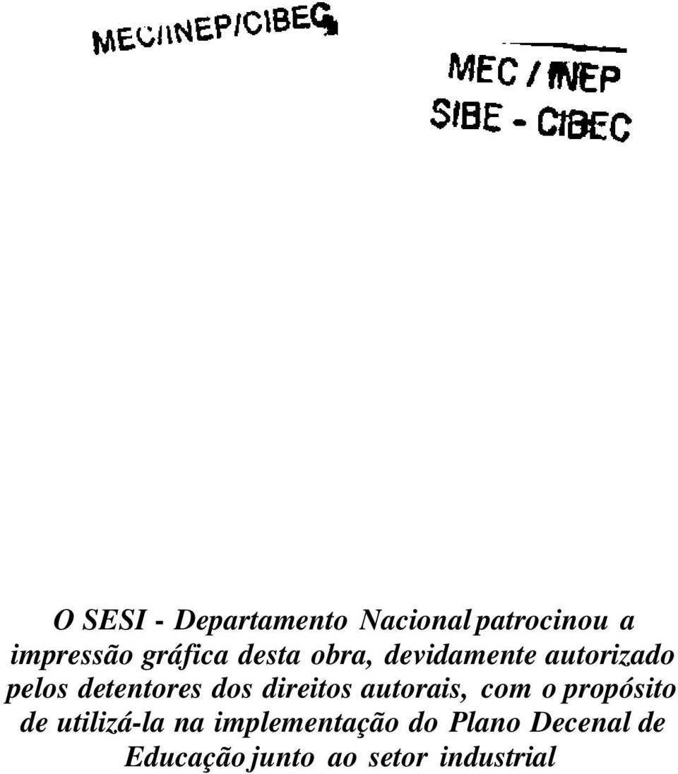 dos direitos autorais, com o propósito de utilizá-la na