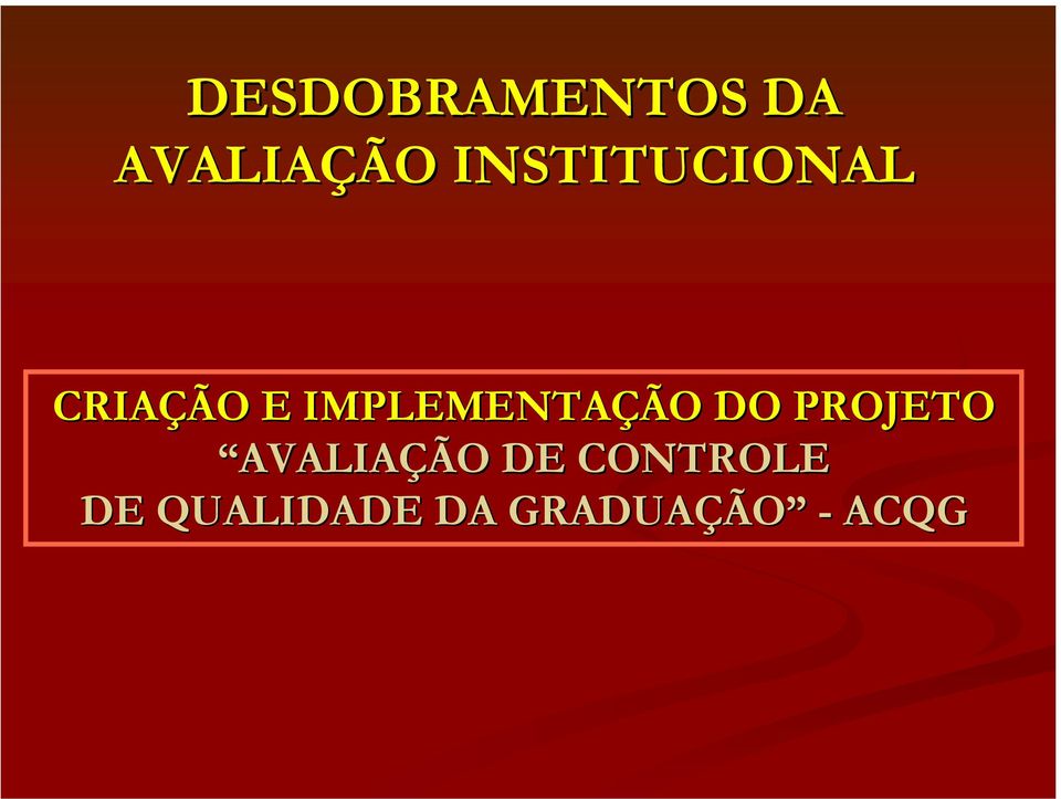 IMPLEMENTAÇÃO DO PROJETO