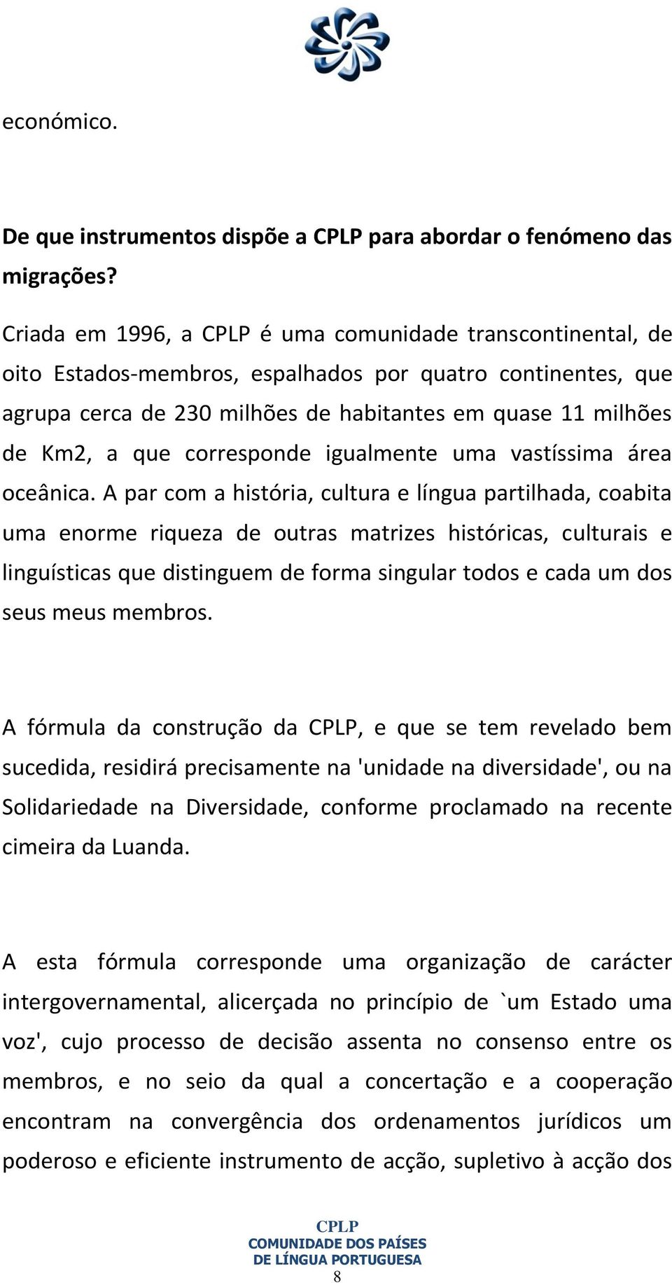 corresponde igualmente uma vastíssima área oceânica.