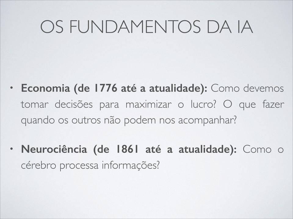 O que fazer quando os outros não podem nos acompanhar?