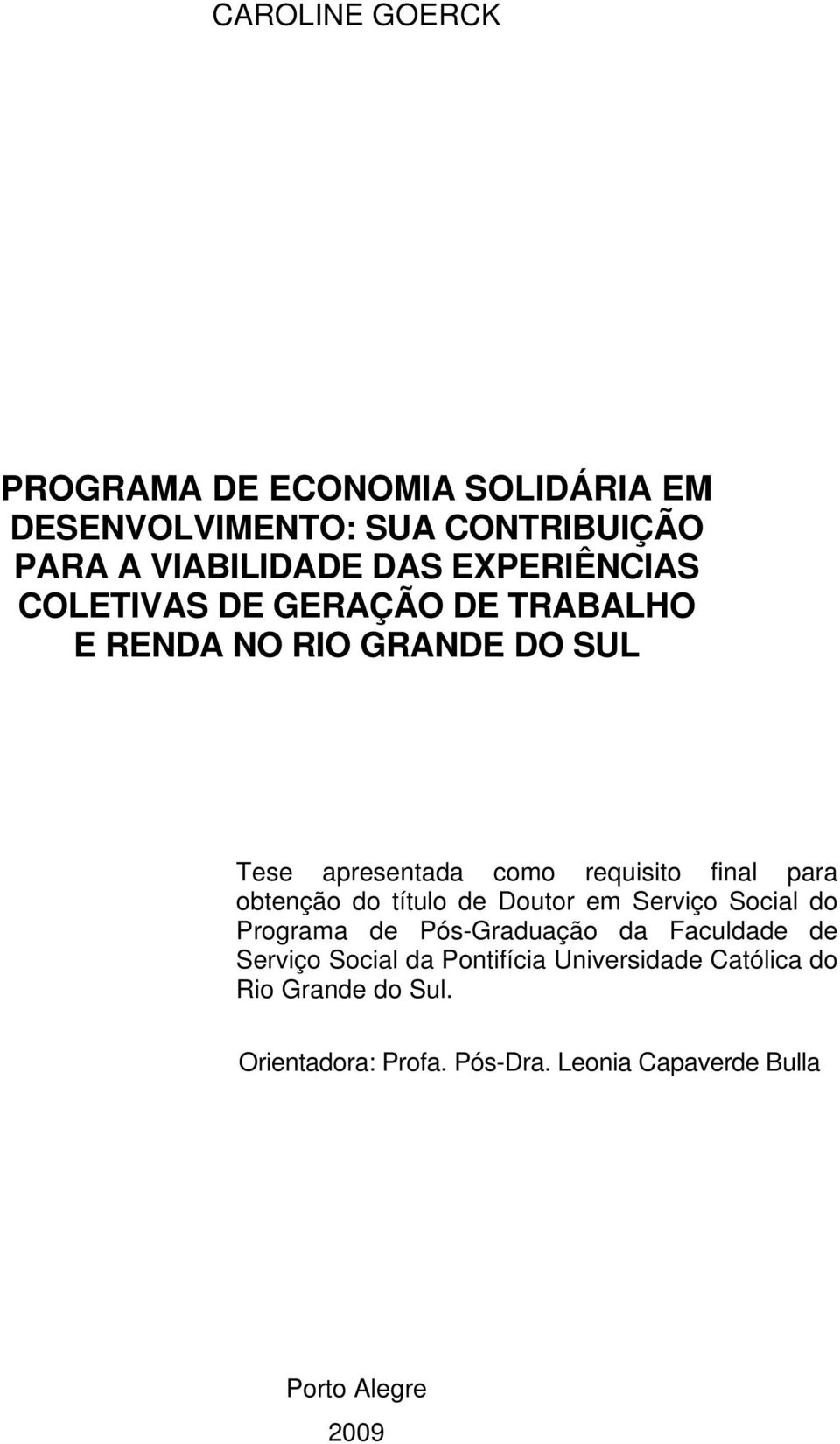 para obtenção do título de Doutor em Serviço Social do Programa de Pós-Graduação da Faculdade de Serviço Social da