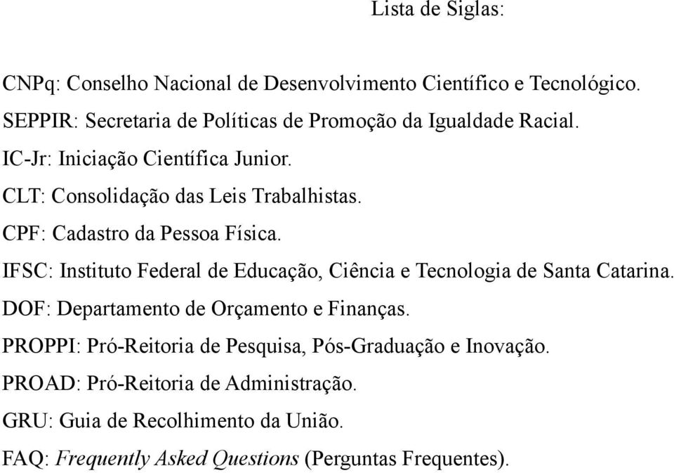 CPF: Cadastro da Pessoa Física. IFSC: Instituto Federal de Educação, Ciência e Tecnologia de Santa Catarina.
