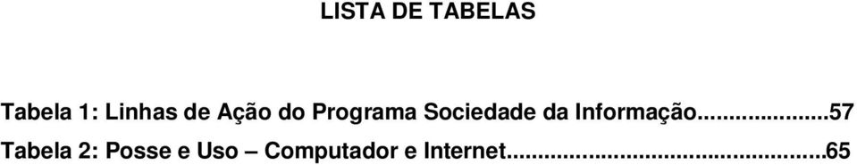 Sociedade da Informação.