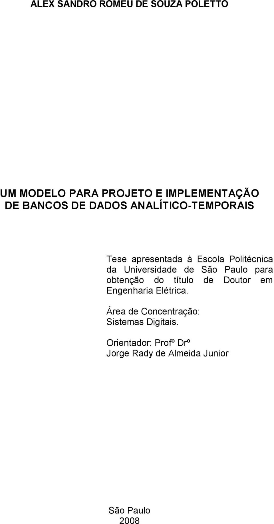 São Paulo para obtenção do título de Doutor em Engenharia Elétrica.