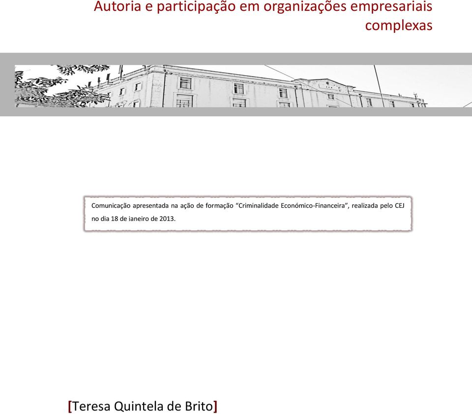 Criminalidade Económico-Financeira, realizada pelo CEJ