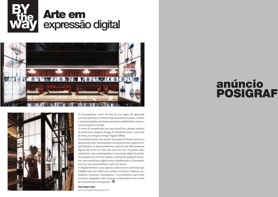 O resort foi reconhecido com um Grand Prix, prêmio máximo do festival na categoria Design de Hotelaria/Lazer, e um Leão de Ouro, na categoria Design Digital Offline.