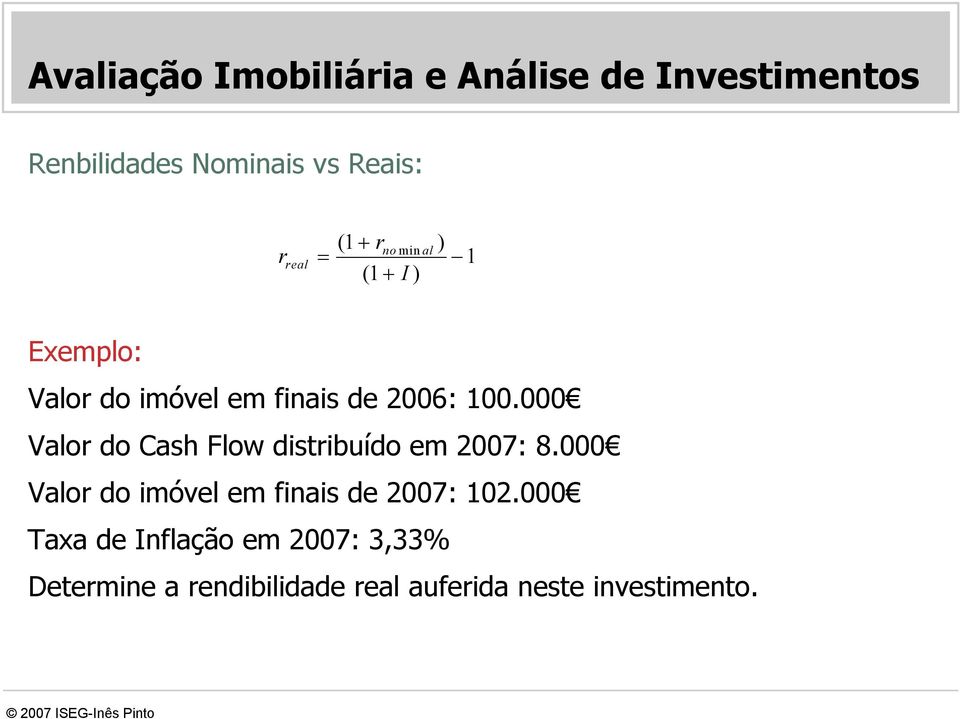 000 Valor do Cash Flow distribuído em 2007: 8.