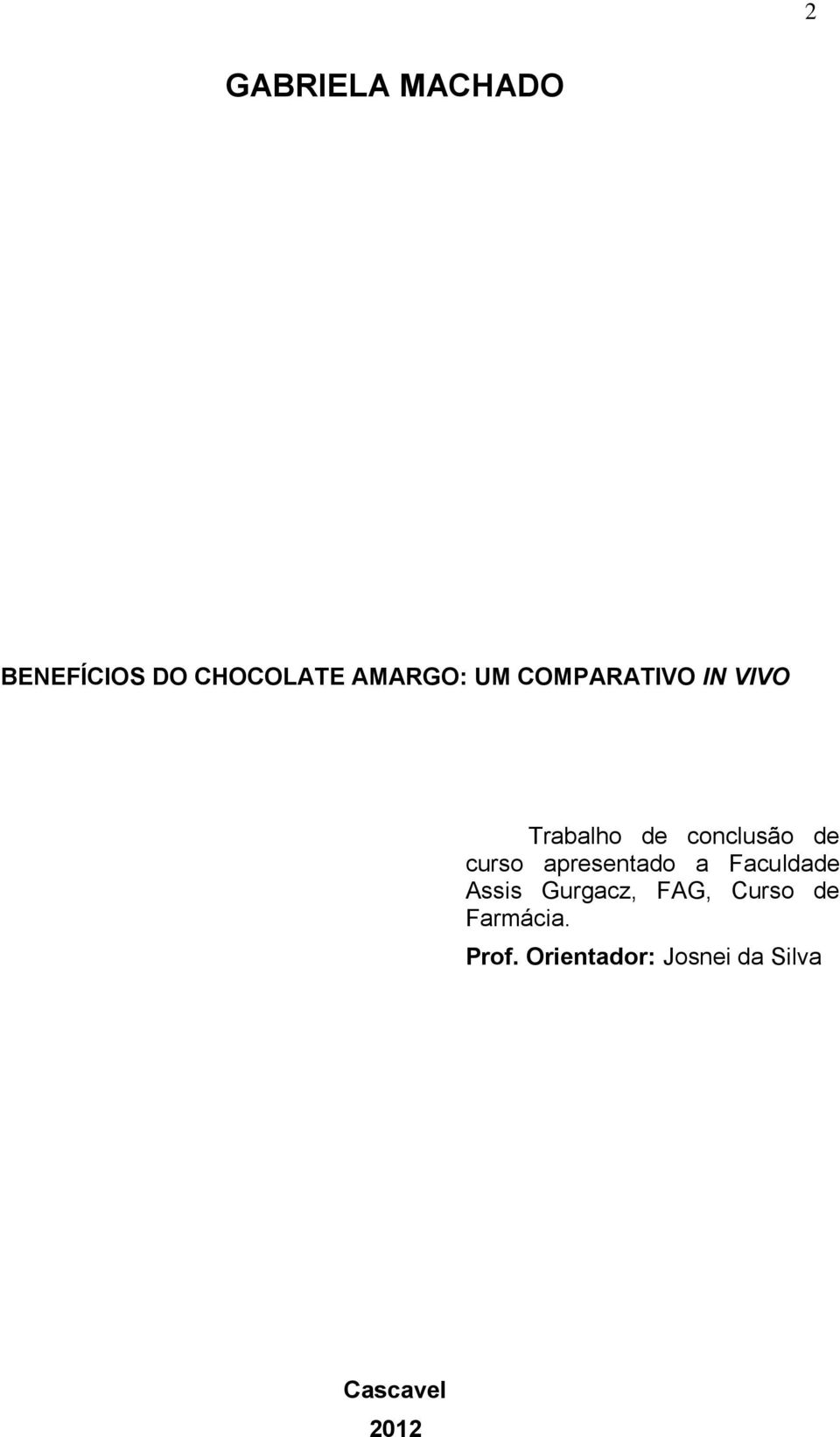 apresentado a Faculdade Assis Gurgacz, FAG, Curso de