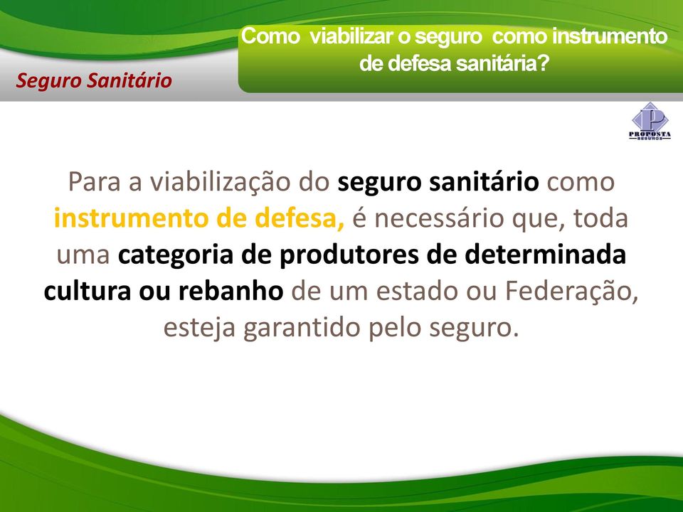 é necessário que, toda uma categoria de produtores de determinada