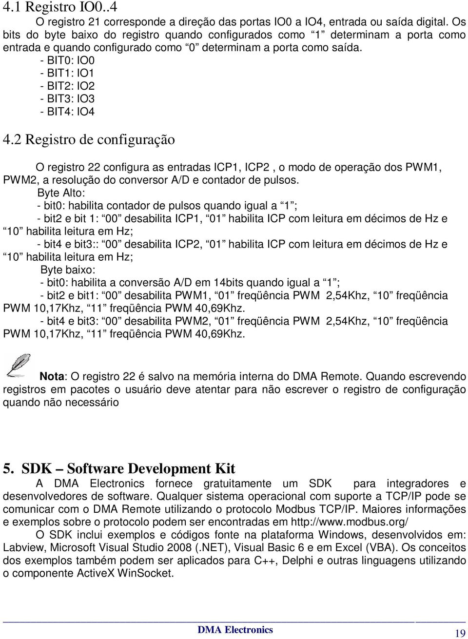 - BIT0: IO0 - BIT1: IO1 - BIT2: IO2 - BIT3: IO3 - BIT4: IO4 4.