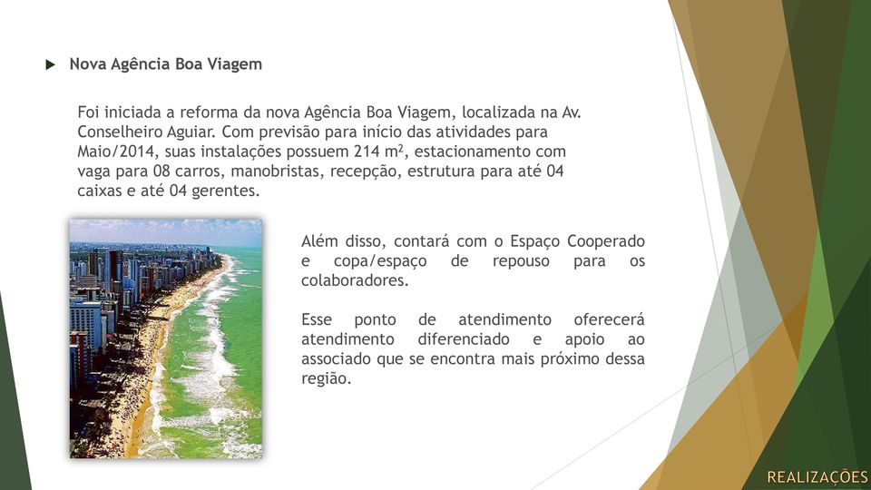 manobristas, recepção, estrutura para até 04 caixas e até 04 gerentes.