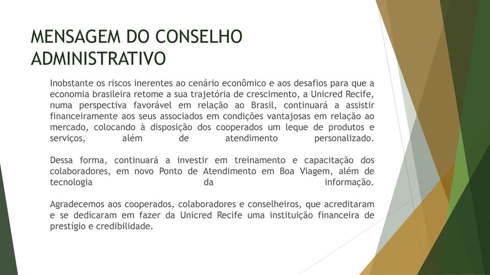 de produtos e serviços, além de atendimento personalizado.