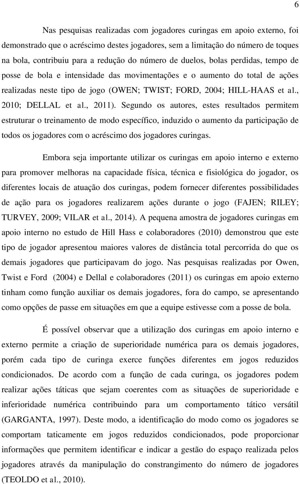 , 2010; DELLAL et al., 2011).