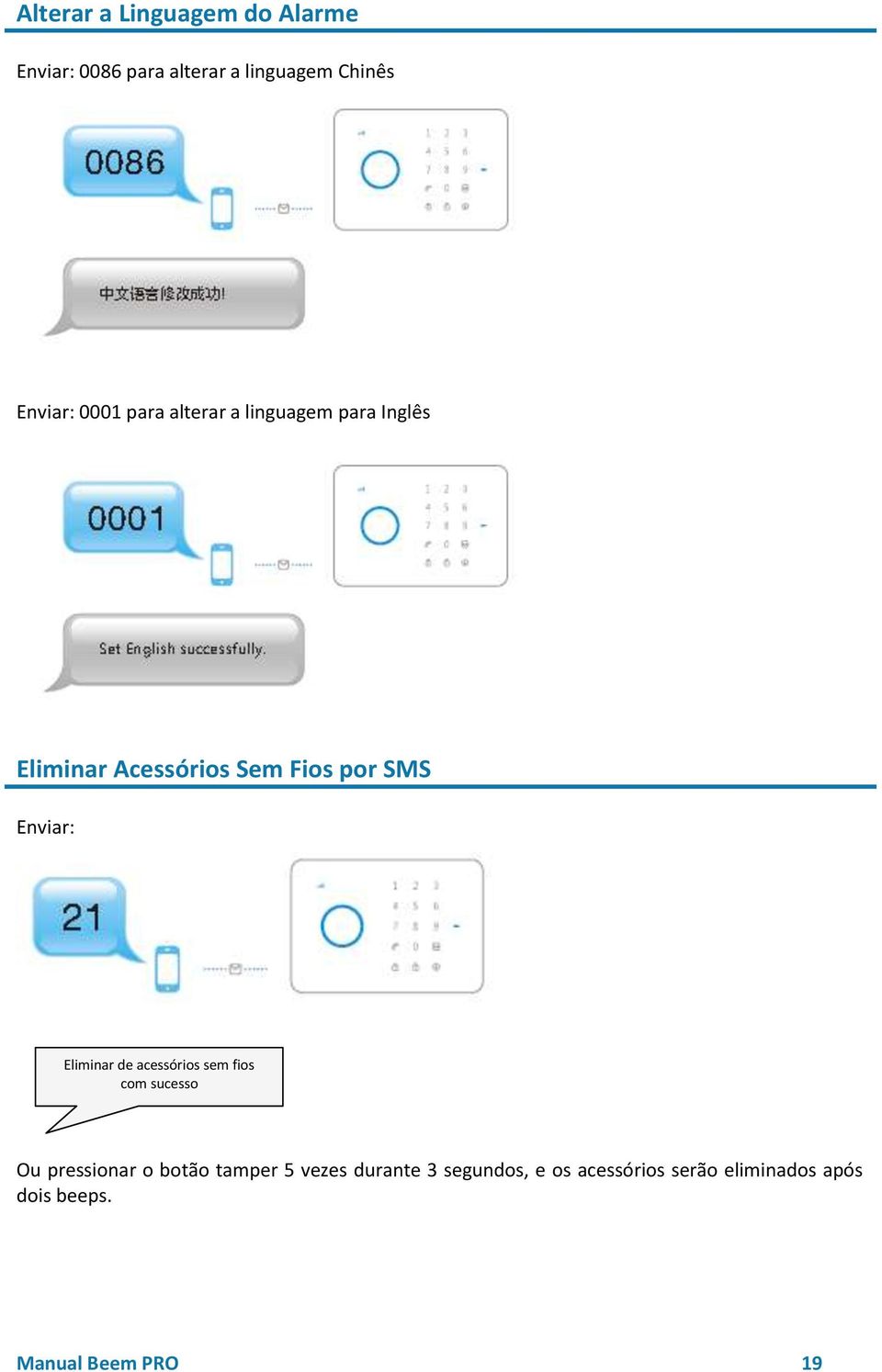 de acessórios sem fios com sucesso Ou pressionar o botão tamper 5 vezes