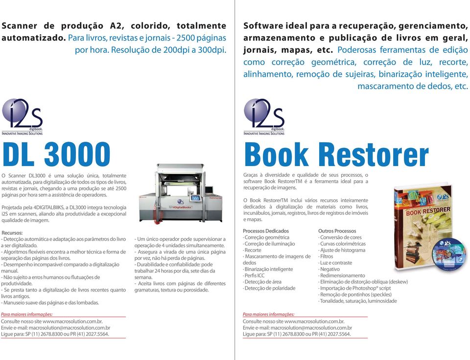 Poderosas ferramentas de edição como correção geométrica, correção de luz, recorte, alinhamento, remoção de sujeiras, binarização inteligente, mascaramento de dedos, etc.