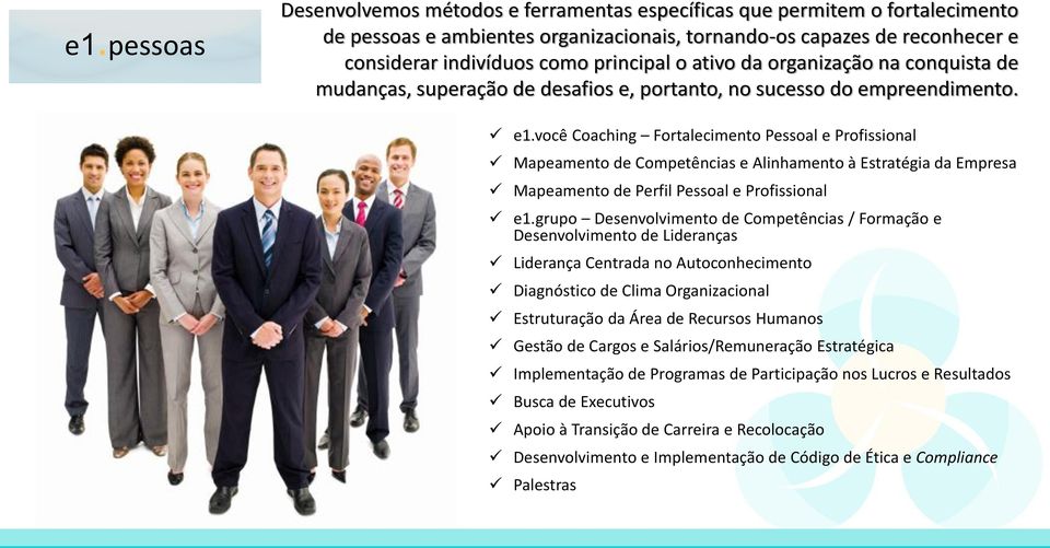 você Coaching Fortalecimento Pessoal e Profissional Mapeamento de Competências e Alinhamento à Estratégia da Empresa Mapeamento de Perfil Pessoal e Profissional e1.