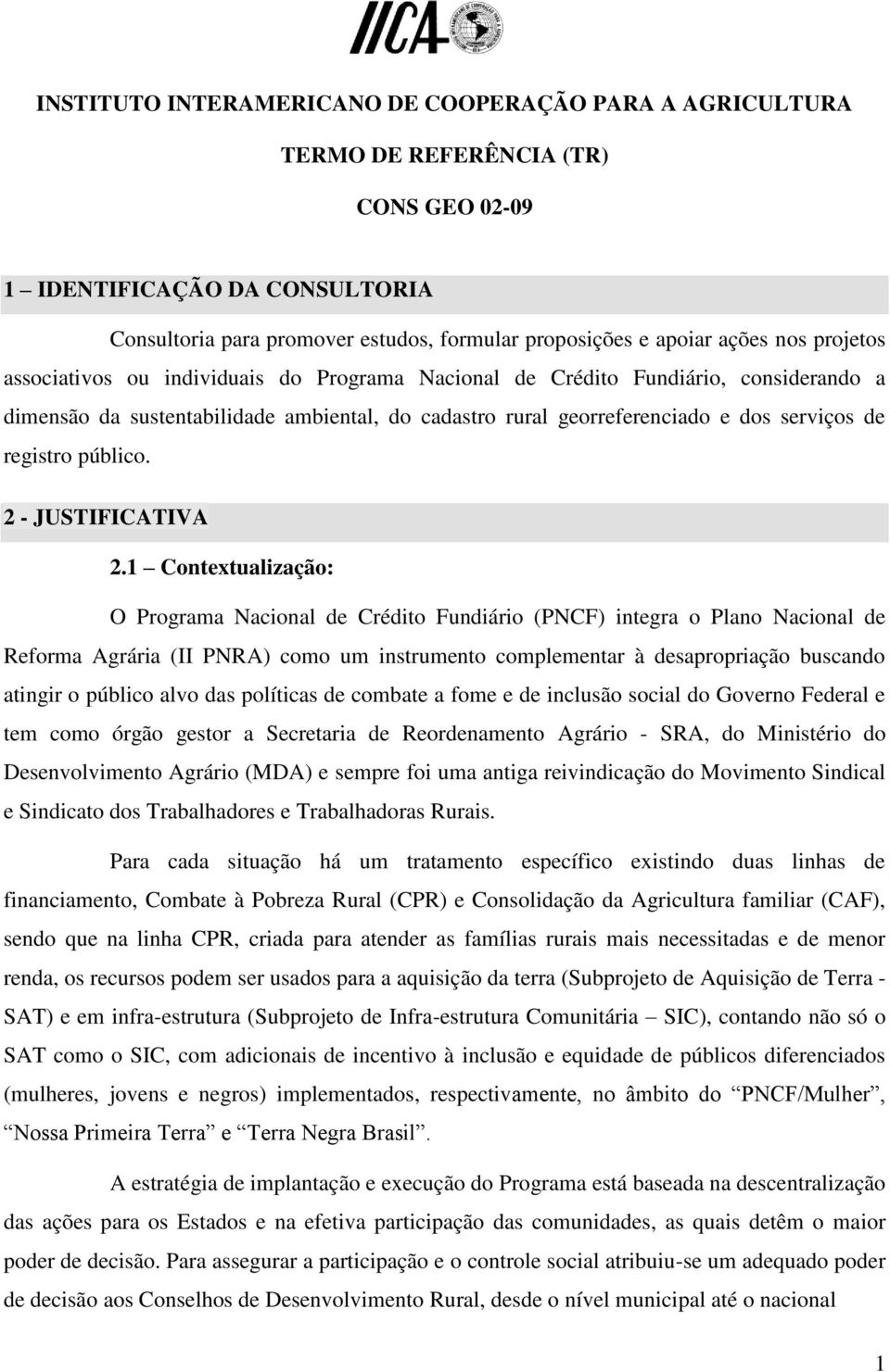 registro público. 2 - JUSTIFICATIVA 2.