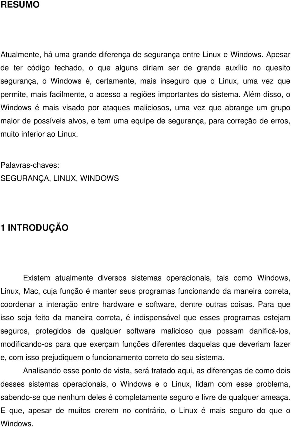 regiões importantes do sistema.