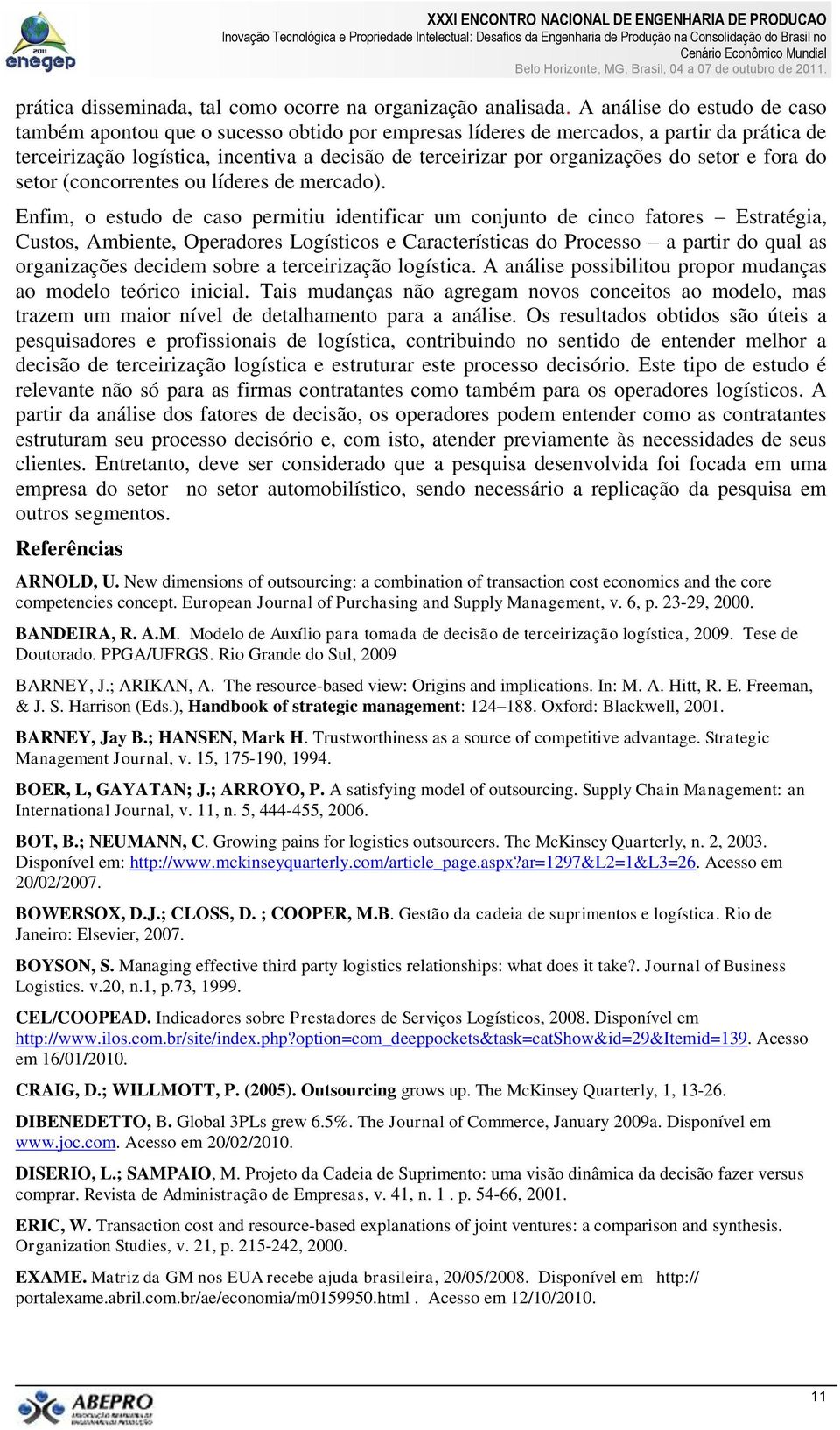 do setor e fora do setor (concorrentes ou líderes de mercado).